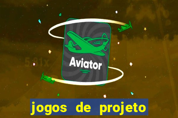 jogos de projeto de vida